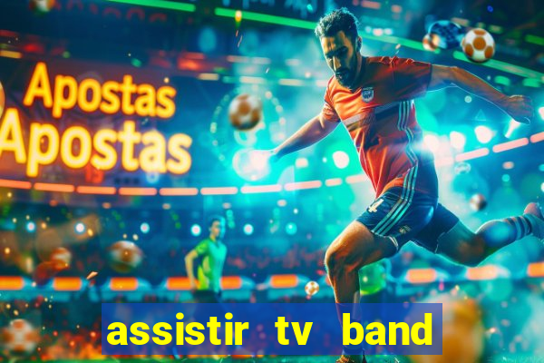 assistir tv band bahia ao vivo